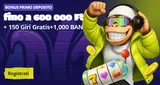 Bonus primo deposito fino 600000 ft 150 giri gratis